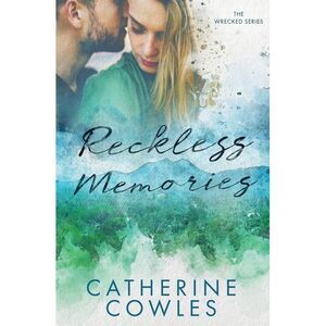 Reckless Memories -- Catherine Cowles